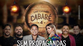 LIVE cachaça cabaré 4  Sem propaganda [upl. by Nolram]