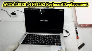 AVITA LIBER 14 NS14A2 Laptop  Keyboard Replacement [upl. by Priscilla]