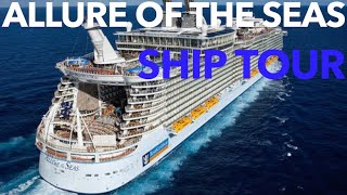 Allure of the Seas  Full Walk through Tour  Royal Caribbean Cruise Lines [upl. by Icnarf859]