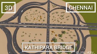 CHENNAI KATHIPARA BRIDGE 3D WALKTHROUGH [upl. by Fifi886]