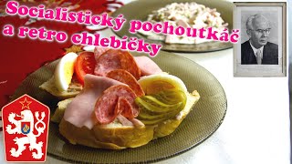 Socialistický pochoutkáč a retro chlebíčky Originální recept [upl. by Keever]