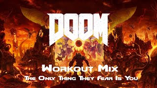 Doom  Workout Mix The Only Thing They Fear Is You Edition [upl. by Jansen]