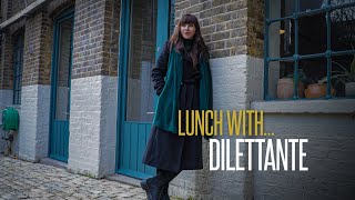 Lunch With Dilettante [upl. by Crescin]