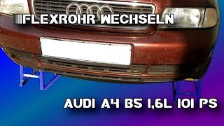 AUDI A4 B5 16 18 T FLEXROHR WECHSELN Deutsch [upl. by Retswerb]