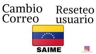 Cambio correo electrónico Saime 2020  nuevo método recuperación usuario SAIME [upl. by Eyar]