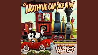 Nothing Can Stop Us Now From “Mickey amp Minnie’s Runaway Railway” [upl. by Weatherby]