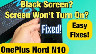 OnePlus Nord N10 Black Screen Display Wont Turn On Easy Fixes [upl. by Sej]