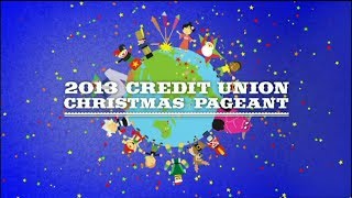 2013 Credit Union Christmas Pageant [upl. by Anah]