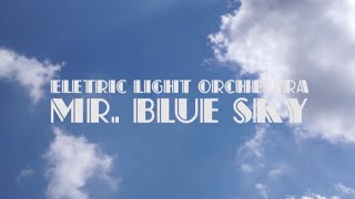 Mr Blue Sky  Electric Light Orchestra Lyrics [upl. by Gilud]