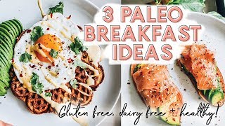 3 PALEO BREAKFAST RECIPES  Gluten free dairy free  healthy [upl. by Julie]