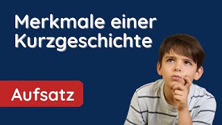 Kurzgeschichte erkennen ✅ 6 Merkmale und Beispiel [upl. by Adnek]