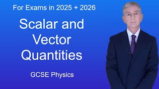 GCSE Physics Revision quotScalar and Vector Quantitiesquot [upl. by Nageet]