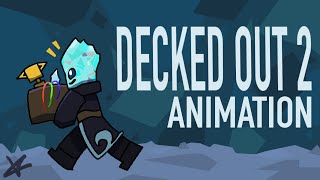 Decked Out 2  Animation [upl. by Zillah]