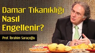 Damar Tıkanıklığı Nasıl Engellenir  Prof İbrahim Saraçoğlu [upl. by Leamse]