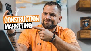 How To MARKET Your CONSTRUCTION BUSINESS 3 Ways [upl. by Dryden]