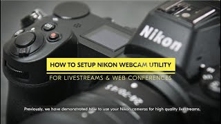 How To Setup Nikon Webcam Utility [upl. by Michiko]