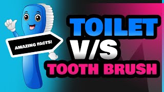 Toilet and Tooth Brush [upl. by Anuahsar]