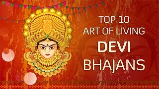 Top 10 Devi Bhajans by Art of Living  NonStop Best Devi Bhajans  Navratri Songs [upl. by Cece242]