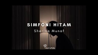 Sherina Munaf  Simfoni Hitam Lirik Lagu [upl. by Mahalia]