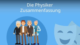 Die Physiker Zusammenfassung Dürrenmatt [upl. by Sublett550]