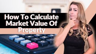 How To Calculate Market Value Of Property [upl. by Akehsar]