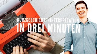 Kurzgeschichten interpretieren in drei Minuten [upl. by Allehcim716]