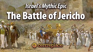 The Battle of Jericho as Israels Epic [upl. by Bedwell345]