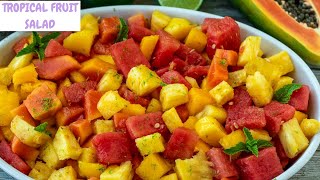 TROPICAL FRUIT SALAD  how to make tropical fruit salad  exotic fruit salad recipe [upl. by Raffin178]