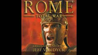 Mobilize  Rome Total War Original Soundtrack  Jeff van Dyck [upl. by Narayan]