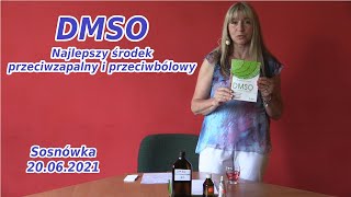 DMSO  Najlepszy środek przeciwzapalny i przeciwbólowy  Sosnówka 200621 [upl. by Annia280]