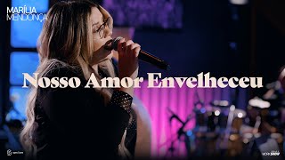 Marília Mendonça  Nosso Amor Envelheceu [upl. by Xavler]